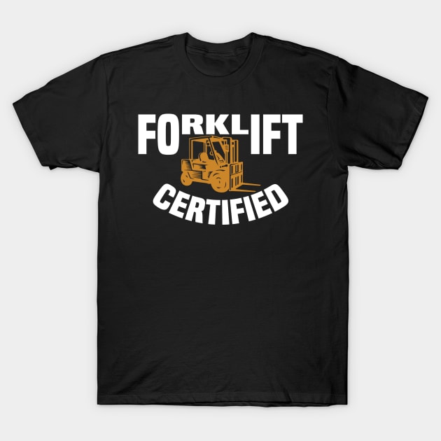 Forklift Certified T-Shirt by pako-valor